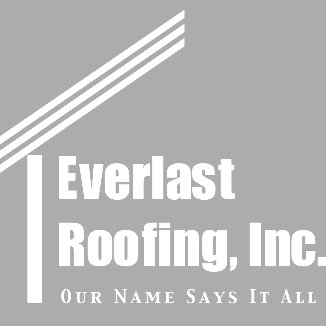 Everlast Roofing, Inc.