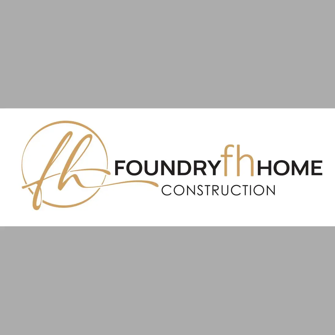 Foundry Home Construction