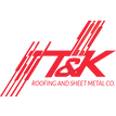 T&K Roofing and Sheet Metal Inc.