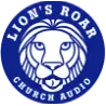 Lion's Roar Church Audio