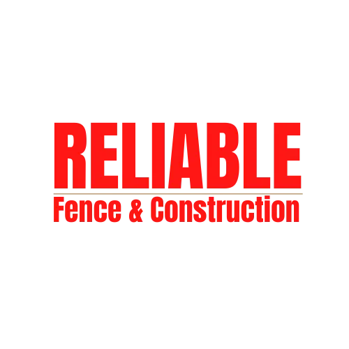 Reliable Fence & Construction Inc.