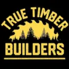 TRUE TIMBER BUILDERS INC