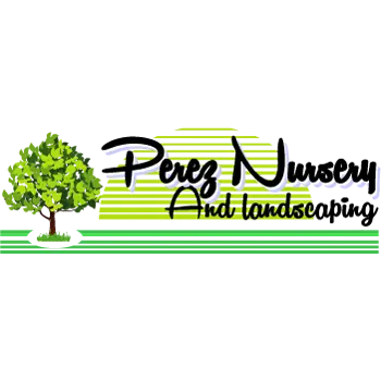 PEREZ NURSERY & LANDSCAPING INC