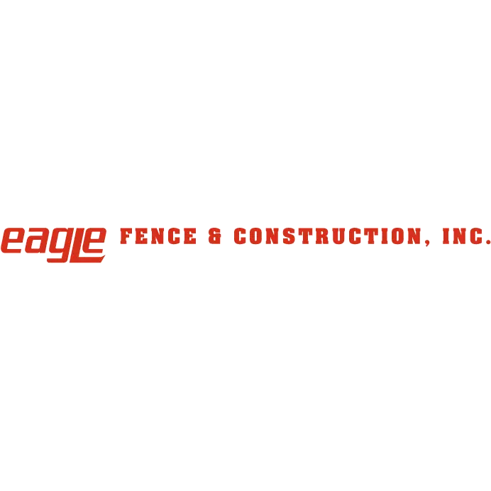 Eagle Fence & Construction, Inc.