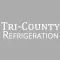 TRI-COUNTY REFRIGERATION