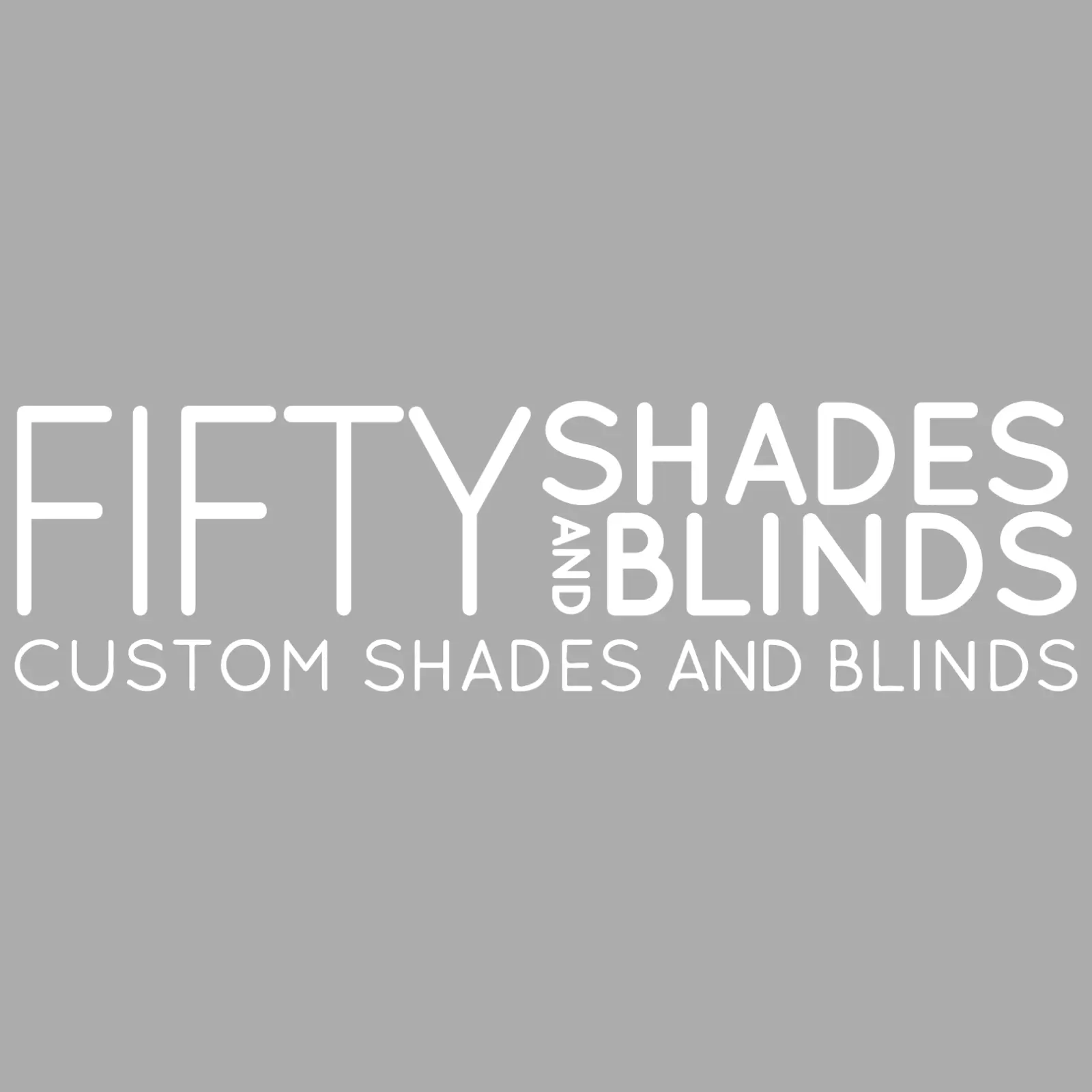Fifty Shades and Blinds, Inc.