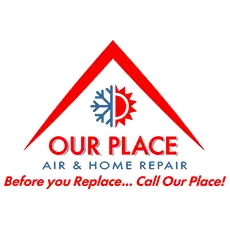 OUR PLACE AIR & HOME REPAIR LLC