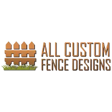 All Custom Fence Designs